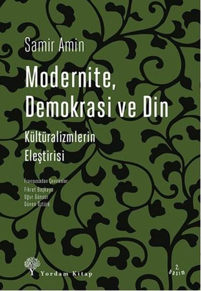 Modernite Demokrasi ve Din | Yordam Kitap - Kuram / Siyaset Dizisi (İnce Kapak) - Resim 1