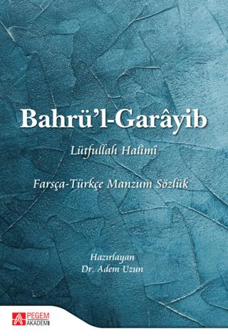 Bahrü’l - Garayib Farsça - Türkçe Manzum Sözlük | Pegem Akademi Yayıncılık (Ciltsiz) - Resim 1