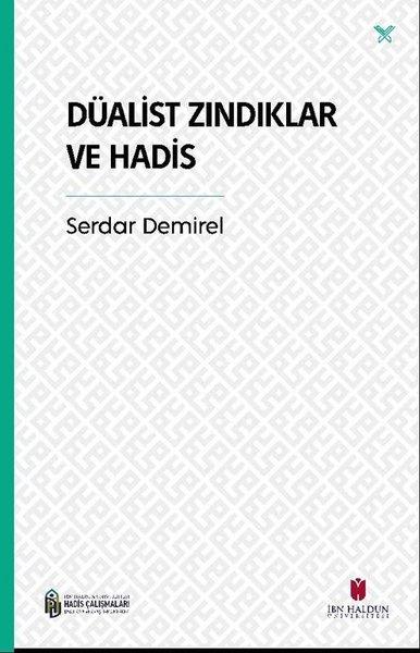 Düalist Zındıklar ve Hadis | İbn Haldun Üniversitesi (İnce Kapak) - Resim 1