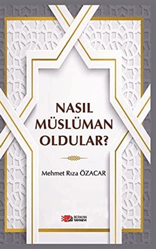 Nasıl Müslüman Oldular? | Berikan Yayınevi (Ciltsiz) - Resim 1