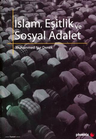 İslam, Eşitlik ve Sosyal Adalet | Phoenix Yayınevi (Ciltsiz) - Resim 1
