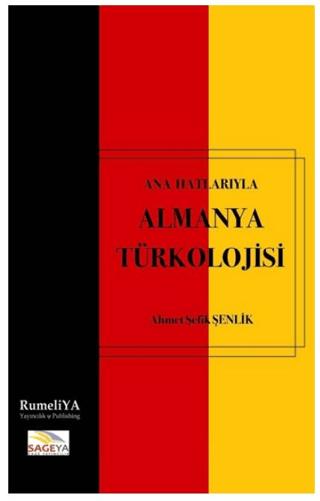 Ana Hatlarıyla Almanya Türkolojisi