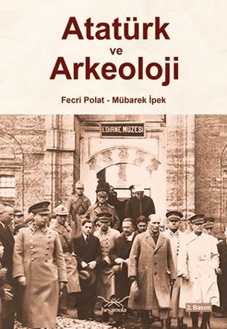 Atatürk ve Arkeoloji | Heyamola Yayınları (Ciltsiz) - Resim 1