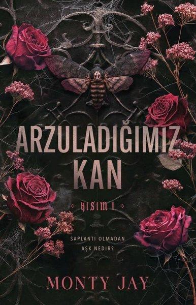 Arzuladığımız Kan - Kısım 1 | Martı Yayınları (İnce Kapak) - Resim 1