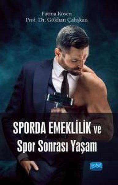 Sporda Emeklilik ve Spor Sonrası Yaşam | Nobel Akademik Yayıncılık (İnce Kapak) - Resim 1