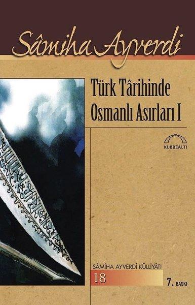 Türk Tarihinde Osmanlı Asırları 1- 2 Cilt | Kubbealtı Neşriyatı (İnce Kapak) - Resim 1