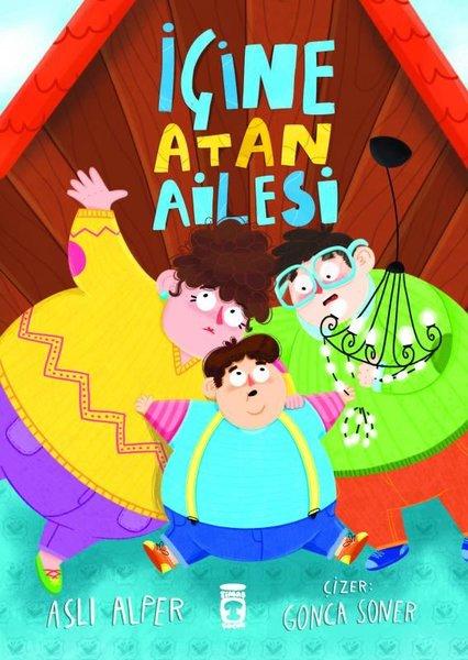 İçine Atan Ailesi | Timaş Çocuk (İnce Kapak) - Resim 1