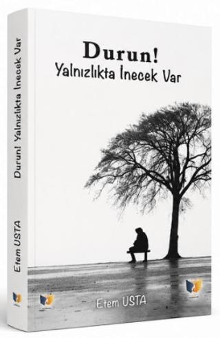 Durun Yalnızlıkta İnecek Var | Ateş Yayınları (Ciltsiz) - Resim 1