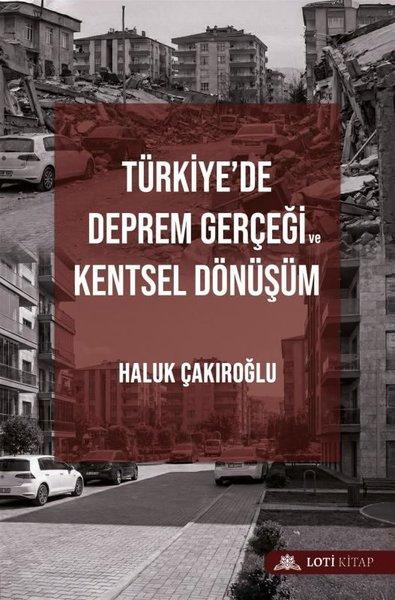 Türkiye'de Deprem Gerçeği ve Kentsel Dönüşüm | Loti Kitap (İnce Kapak) - Resim 1