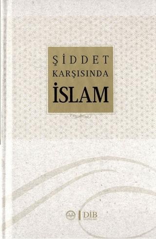 Şiddet Karşısında İslam | Diyanet İşleri Başkanlığı (Ciltsiz) - Resim 1