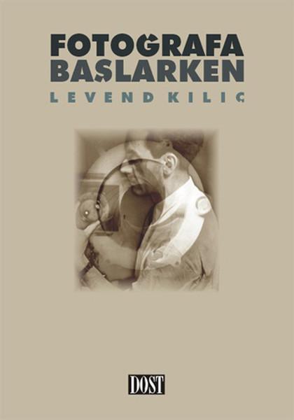 Fotoğrafa Başlarken | Dost Kitabevi (İnce Kapak) - Resim 1