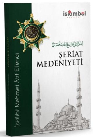 Şeriat Medeniyeti | İslâmbol Yayınları (Ciltsiz) - Resim 1