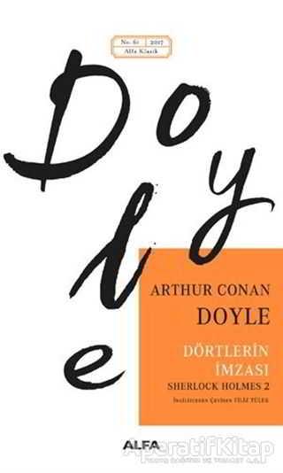 Dörtlerin İmzası - Sir Arthur Conan Doyle - Alfa Yayınları | Alfa Yayınları - Resim 1