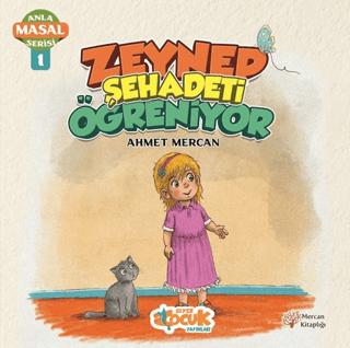 Zeynep Şehadeti Öğreniyor - Anla Masal Serisi 1