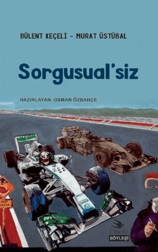 Sorgusual'siz | Ebabil Yayınları (Ciltsiz) - Resim 1