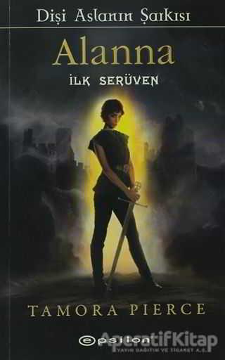 Alanna - İlk Serüven - Tamora Pierce - Epsilon Yayınevi - Resim 1