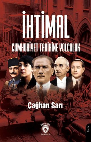 İhtimal Cumhuriyet Tarihine Yolculuk | Dorlion Yayınları (Ciltsiz) - Resim 1