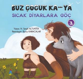Buz Çocuk Ka-Ya Sıcak Diyarlara Göç 3 | Tiyam Yayınevi (Ciltsiz) - Resim 1