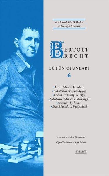 Bertolt Brecht Bütün Oyunları 6 - Açıklamalı Büyük Berlin ve Frankfurt Baskısı | Everest Yayınları (Ciltli) - Resim 1