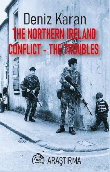 The Northern Ireland Conflict - The Troubles | Kekeme Yayınları (İnce Kapak) - Resim 1