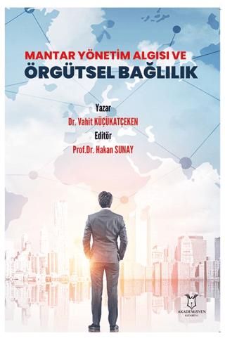 Mantar Yönetim Algısı ve Örgütsel Bağlılık | Akademisyen Kitabevi (Ciltsiz) - Resim 1