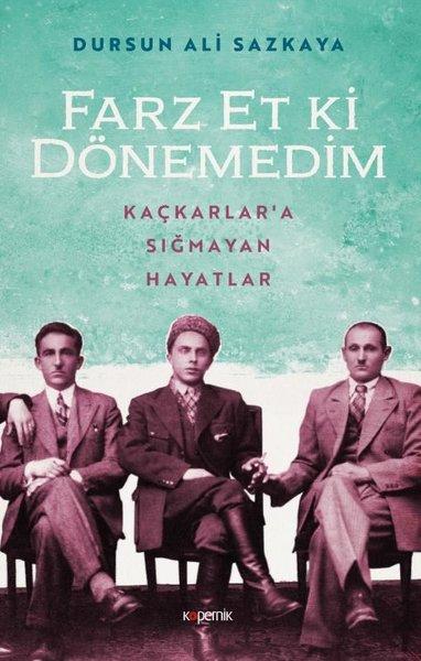 Farz Et ki Dönemedim - Kaçkarlara Sığmayan Hayatlar | Kopernik Kitap (İnce Kapak) - Resim 1