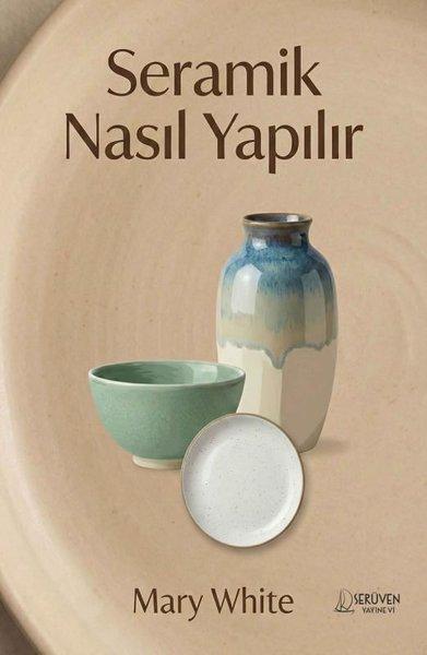 Seramik Nasıl Yapılır | Serüven Yayınevi (İnce Kapak) - Resim 1