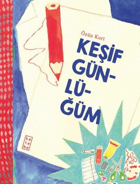 Keşif Günlüğüm | Ketebe (İnce Kapak) - Resim 1