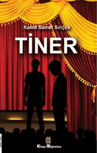 Tiner | Kitap Müptelası Yayınları (Ciltsiz) - Resim 1