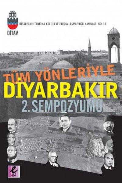 Tüm Yönleriyle Diyarbakır 2. Sempozyumu | Efil Yayınevi Yayınları (İnce Kapak) - Resim 1