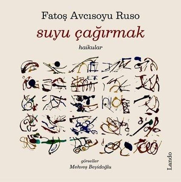 Suyu Çağırmak - Haikular | Lando Yayınları (İnce Kapak) - Resim 1