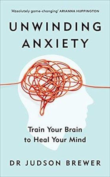 Unwinding Anxiety | EBURY Press (İnce Kapak) - Resim 1