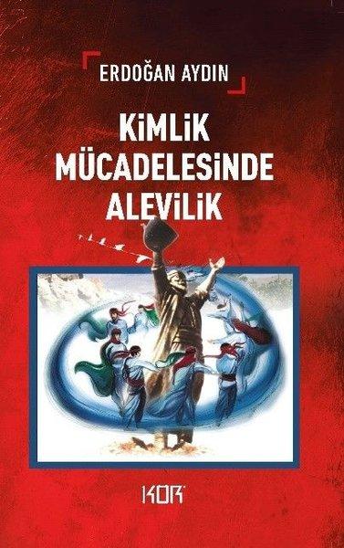 Kimlik Mücadelesinde Alevilik | Kor Kitap (İnce Kapak) - Resim 1
