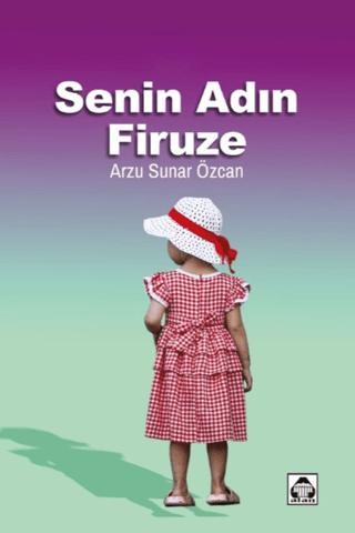 Senin Adın Firuze | Alan Yayıncılık (Ciltsiz) - Resim 1