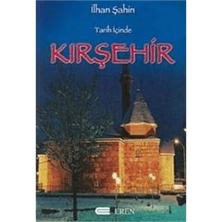Tarih İçinde Kırşehir | Eren Yayıncılık (Ciltsiz) - Resim 1