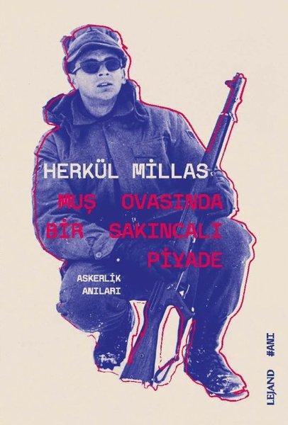 Muş Ovasında Bir Sakıncalı Piyade - Askerlik Anıları | Lejand (İnce Kapak) - Resim 1