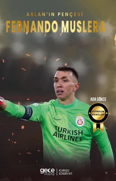 Aslan'ın Pençesi Fernando Muslera - Futbolun Renkleri | Gece Kitaplığı (İnce Kapak) - Resim 1