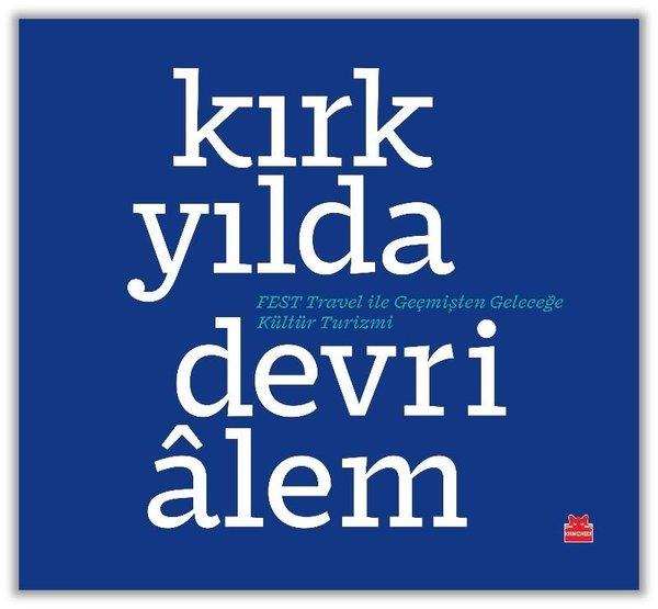 Kırk Yılda Devrialem - FEST Travel İle Geçmişten Geleceğe Kültür Turizmi | Kırmızı Kedi (İnce Kapak) - Resim 1