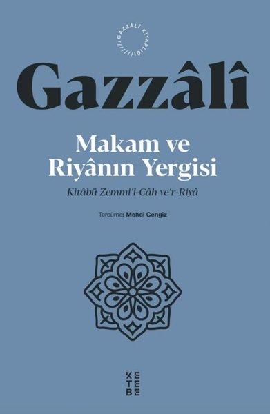 Makam ve Riyanın Yergisi - Kitabü Zemmi'l Cah Ve'r Riya | Ketebe (İnce Kapak) - Resim 1