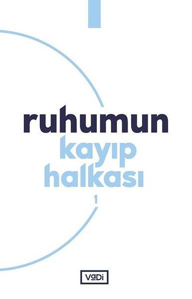 Ruhumun Kayıp Halkası - 1 | Vadi Yayınları (İnce Kapak) - Resim 1
