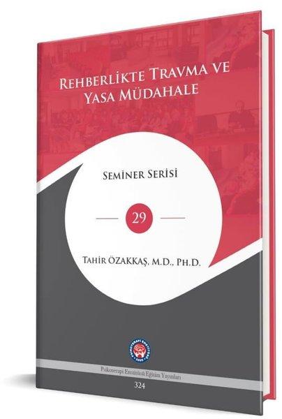 Rehberlikte Travma ve Yasa Müdahale - Seminer Serisi 29 | Psikoterapi Enstitüsü (Ciltli) - Resim 1