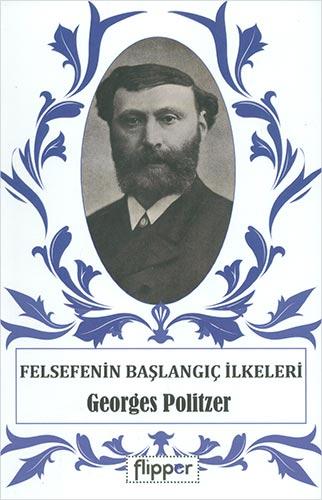 Felsefenin Başlangıç İlkeleri - Georges Politzer - Flipper Yayıncılık - Resim 1