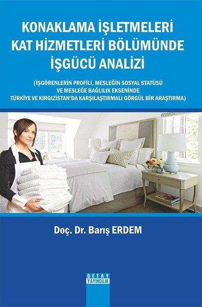 Konaklama İşletmeleri Kat Hizmetleri Bölümünde İşgücü Analizi | Detay Yayıncılık (İnce Kapak) - Resim 1