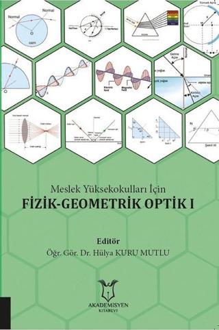 Meslek Yüksekokulları İçin Fizik - Geometrik Optik 1 | Akademisyen Kitabevi (Ciltsiz) - Resim 1