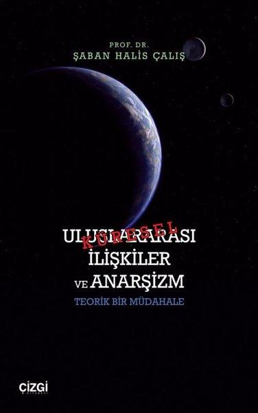 Uluslararası İlişkiler ve Anarşizm - Teorik Bir Müdahale | Çizgi Kitabevi (İnce Kapak) - Resim 1