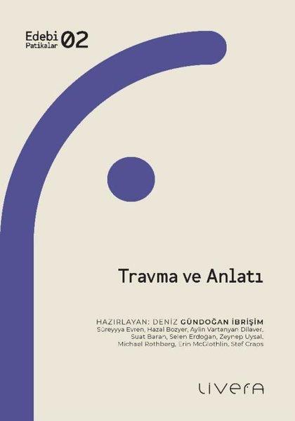 Travma ve Anlatı - Edebi Patikalar 2 | Livera Yayınevi (İnce Kapak) - Resim 1