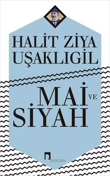 Mai ve Siyah | Dergah Yayınları - Türk Klasikleri Dizisi (İnce Kapak) - Resim 1