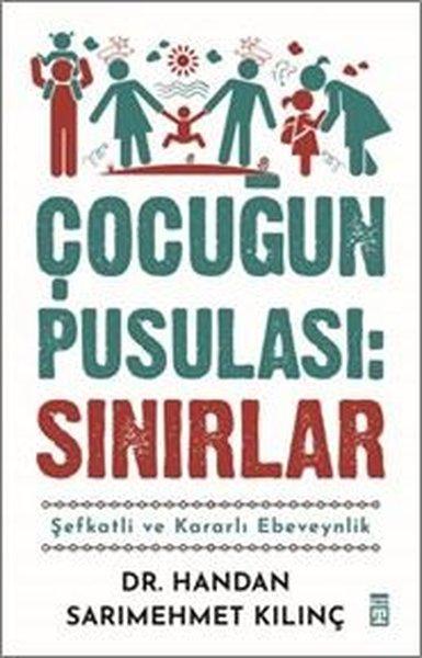 Çocuğun Pusulası: Sınırlar-Şefkatli ve Kararlı Ebeveynlik | Timaş Yayınları (İnce Kapak) - Resim 1