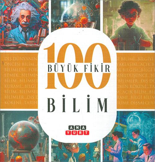 Bilim (100 Büyük Fikir) - Tuğrul Dursun - Anayurt Yayınları