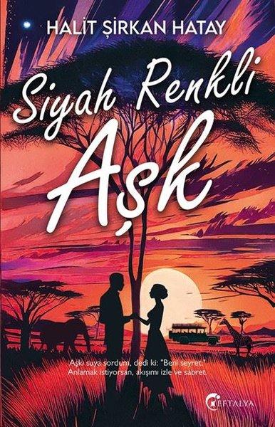 Siyah Renkli Aşk | Eftalya Yayınları (İnce Kapak) - Resim 1
